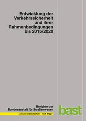 Maier / Ahrens / Aurich |  Entwicklung der Verkehrssicherheit und ihrer Rahmenbedingungen bis 2015/2020 | Buch |  Sack Fachmedien