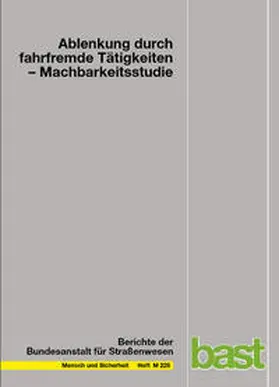 Huemer / Vollrath |  Ablenkung durch fahrfremde Tätigkeiten - Machbarkeitsstudie | Buch |  Sack Fachmedien