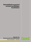 Glitsch / Bornewasser / Dünkel |  Rehabilitationsverlauf verkehrsauffälliger Kraftfahrer | Buch |  Sack Fachmedien