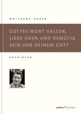 Huber |  Gottes Wort halten, Liebe üben und demütig sein | Buch |  Sack Fachmedien