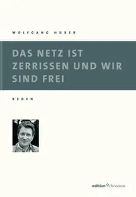 Huber |  Das Netz ist zerrissen und wir sind frei | eBook | Sack Fachmedien