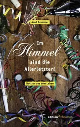 Brummer |  Im Himmel sind die Allerletzten! | Buch |  Sack Fachmedien