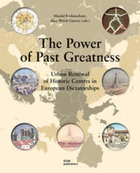 Bodenschatz / Welch Guerra / von Oppen | The Power of Past Greatness | Buch | 978-3-86922-205-9 | sack.de