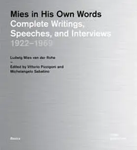 Pizzigoni / Sabatino / Mies van der Rohe |  Mies in His Own Words | Buch |  Sack Fachmedien