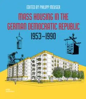 Meuser | Mass Housing in the German Democratic Republic 1953-1990 | Buch | 978-3-86922-319-3 | www.sack.de