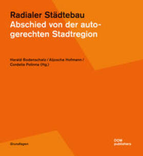 Bodenschatz / Hofmann / Polinna | Radialer Städtebau | Buch | 978-3-86922-323-0 | sack.de
