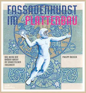 Meuser / Jarsky |  Fassadenkunst im Plattenbau | Buch |  Sack Fachmedien