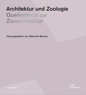 Meuser | Architektur und Zoologie | Buch | 978-3-86922-477-0 | sack.de