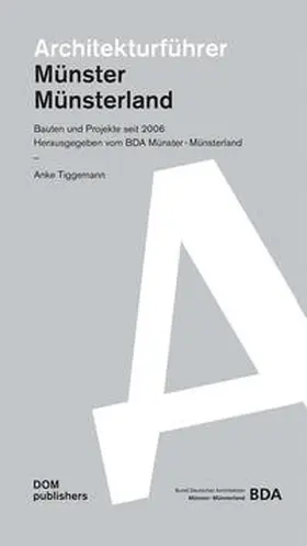 Tiggemann / BDA Münster-Münsterland |  Architekturführer Münster / Münsterland | Buch |  Sack Fachmedien