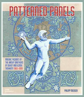 Meuser |  Patterned Panels. Mosaic Façades by the Jarsky Brothers in Soviet and Uzbek Tashkent | Buch |  Sack Fachmedien