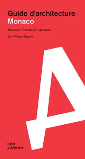 Hugron |  Monaco. Guide d'architecture | Buch |  Sack Fachmedien