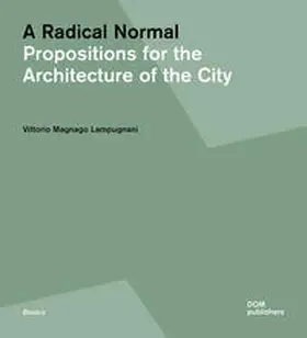Lampugnani |  A Radical Normal | Buch |  Sack Fachmedien