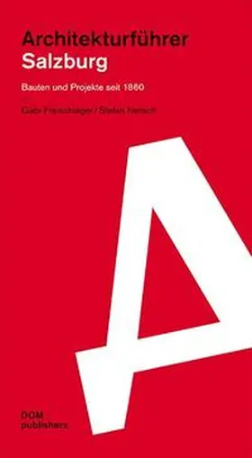 Freischlager / Netsch |  Salzburg. Architekturführer | Buch |  Sack Fachmedien
