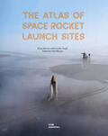 Harvey / Meuser / Singh |  The Atlas of Space Rocket Launch Sites | Buch |  Sack Fachmedien