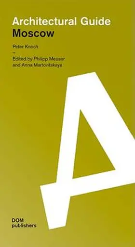 Knoch / Meuser / Martovitskaya |  Moscow. Architectural Guide | Buch |  Sack Fachmedien