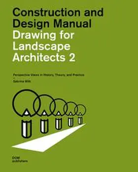 Wilk |  Drawing for Landscape Architects 2. Construction and Design Manual | Buch |  Sack Fachmedien