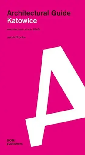 Bródka |  Katowice. Architectural Guide | Buch |  Sack Fachmedien