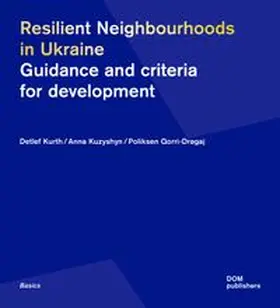 Kurth / Kuzyshyn / Qorri-Dragaj |  Resilient Neighbourhoods in Ukraine | Buch |  Sack Fachmedien