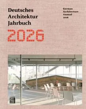 Förster / Gräwe / Schmal |  Deutsches Architektur Jahrbuch 2026 / German Architecture Annual 2026 | Buch |  Sack Fachmedien