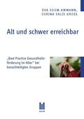 Soom Ammann / Salis Gross |  Alt und schwer erreichbar | Buch |  Sack Fachmedien