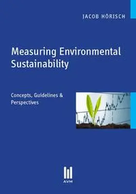 Hörisch | Measuring Environmental Sustainability | Buch | 978-3-86924-105-0 | www.sack.de