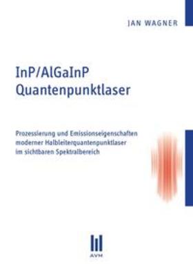 Wagner | InP/AlGaInP Quantenpunktlaser | Buch | 978-3-86924-139-5 | sack.de