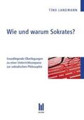 Landmann |  Wie und warum Sokrates? | Buch |  Sack Fachmedien