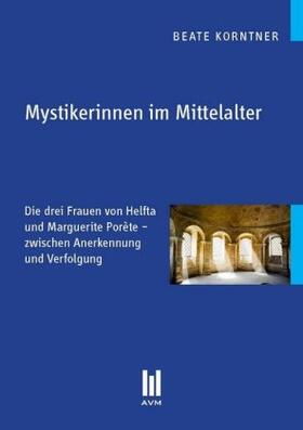 Korntner | Mystikerinnen im Mittelalter | Buch | 978-3-86924-312-2 | sack.de