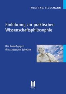 Klussmann |  Einführung zur praktischen Wissenschaftsphilosophie | Buch |  Sack Fachmedien