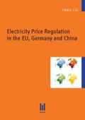 Liu |  Electricity Price Regulation in the EU, Germany and China | Buch |  Sack Fachmedien