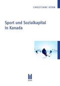 Kühn |  Sport und Sozialkapital in Kanada | Buch |  Sack Fachmedien