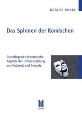 Dunkl | Das Spinnen der Komischen | Buch | 978-3-86924-492-1 | sack.de