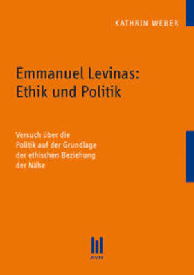 Weber |  Emmanuel Levinas: Ethik und Politik | Buch |  Sack Fachmedien
