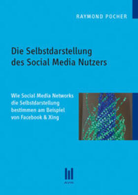 Pocher | Die Selbstdarstellung des Social Media Nutzers | Buch | sack.de