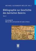 Müller |  Bibliographie zur Geschichte des bairischen Baierns, Band 3 | Buch |  Sack Fachmedien