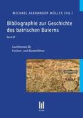Müller |  Bibliographie zur Geschichte des bairischen Baierns, Band 10 | Buch |  Sack Fachmedien