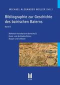 Müller |  Bibliographie zur Geschichte des bairischen Baierns, Band 13 | Buch |  Sack Fachmedien