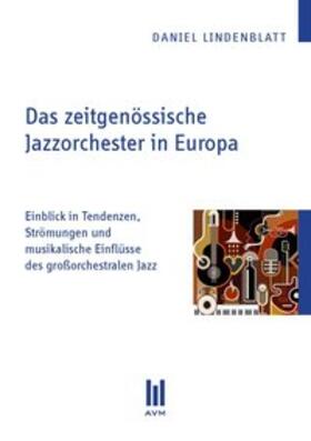 Lindenblatt | Das zeitgenössische Jazzorchester in Europa | Buch | 978-3-86924-593-5 | sack.de