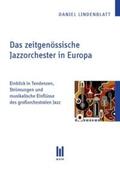 Lindenblatt |  Das zeitgenössische Jazzorchester in Europa | Buch |  Sack Fachmedien