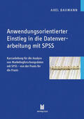Baumann |  Anwendungsorientierter Einstieg in die Datenverarbeitung mit SPSS | Buch |  Sack Fachmedien