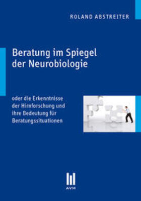 Abstreiter |  Beratung im Spiegel der Neurobiologie | Buch |  Sack Fachmedien