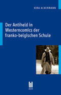 Ackermann |  Der Antiheld in Westerncomics der franko-belgischen Schule | Buch |  Sack Fachmedien