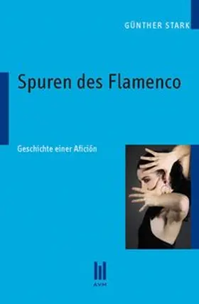 Stark |  Spuren des Flamenco | Buch |  Sack Fachmedien