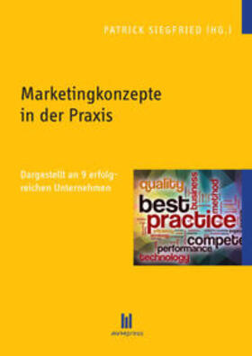 Siegfried | Marketingkonzepte in der Praxis | Buch | 978-3-86924-964-3 | sack.de