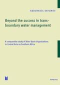 Kayumov |  Beyond the success in transboundary water management | Buch |  Sack Fachmedien