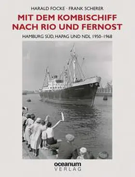 Scherer / Focke |  Mit dem Kombischiff nach Rio und Fernost | Buch |  Sack Fachmedien