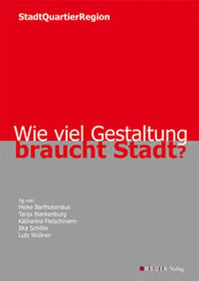 Bartholomäus / Blankenburg / Fleischmann |  Wie viel Gestaltung braucht Stadt | Buch |  Sack Fachmedien