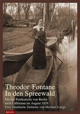 Lange | Theodor Fontane- In den Spreewald | Buch | 978-3-86929-038-6 | www.sack.de