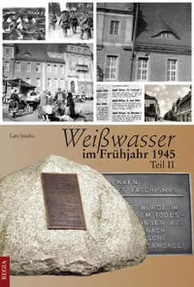 Stucka |  Weißwasser im Frühjahr 1945 | Buch |  Sack Fachmedien