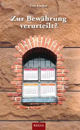 Fischer |  Zur Bewährung verurteilt | Buch |  Sack Fachmedien